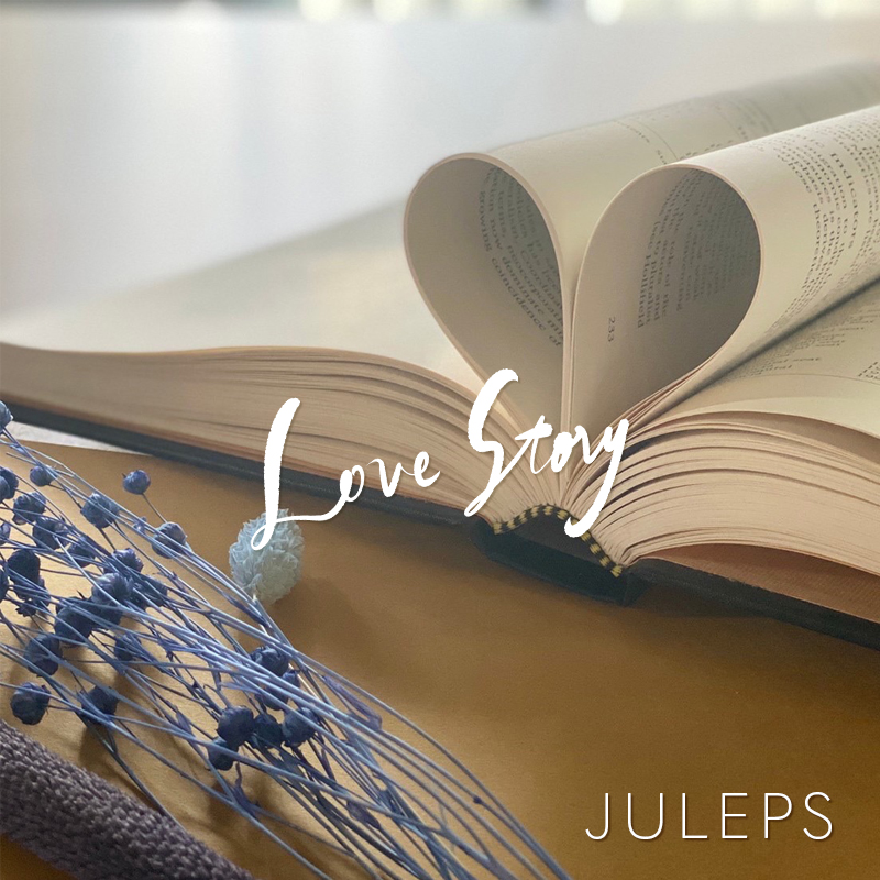 Love Story/JULEPS